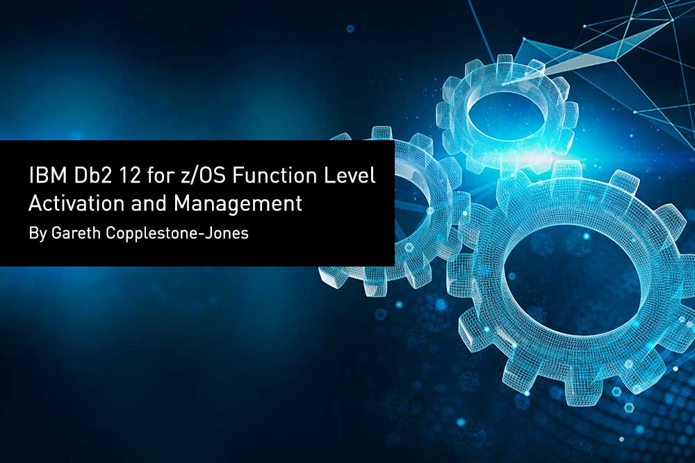 DB2-12-for-zOS-Function-Level-Activation-and-Management